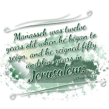 2 Chronicles 33:1 – Manasseh was twelve years old when he began to reign, and he reigned fifty and five years in Jerusalem: