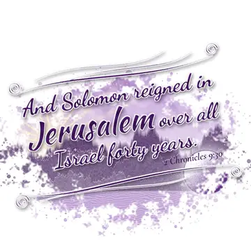 2 Chronicles 9:30 – And Solomon reigned in Jerusalem over all Israel forty years.