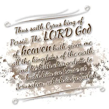 Ezra 1:2 – Thus saith Cyrus king of Persia, The LORD God of heaven hath given me all the kingdoms of the earth; and he hath charged me to build him an house at…