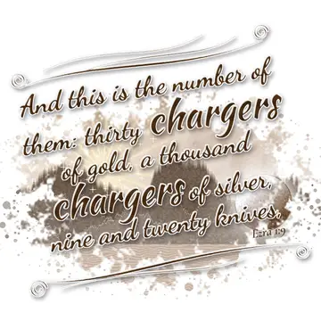 Ezra 1:9 – And this is the number of them: thirty chargers of gold, a thousand chargers of silver, nine and twenty knives,