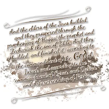 Ezra 6:14 – And the elders of the Jews builded, and they prospered through the prophesying of Haggai the prophet and Zechariah the son of Iddo. And they builded…