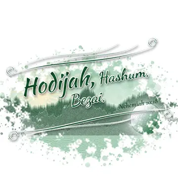 Nehemiah 10:18 – Hodijah, Hashum, Bezai,