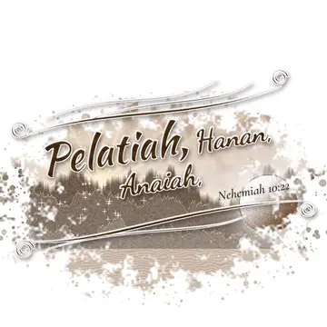 Nehemiah 10:22 – Pelatiah, Hanan, Anaiah,