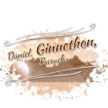 Nehemiah 10:6 – Daniel, Ginnethon, Baruch,
