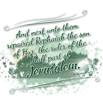 Nehemiah 3:9 – And next unto them repaired Rephaiah the son of Hur, the ruler of the half part of Jerusalem.