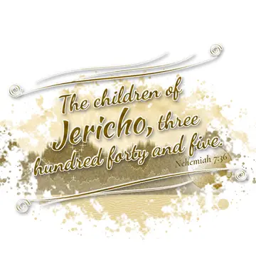 Nehemiah 7:36 – The children of Jericho, three hundred forty and five.