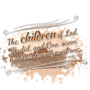 Nehemiah 7:37 – The children of Lod, Hadid, and Ono, seven hundred twenty and one.