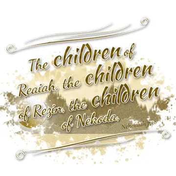 Nehemiah 7:50 – The children of Reaiah, the children of Rezin, the children of Nekoda,