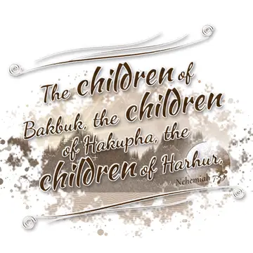 Nehemiah 7:53 – The children of Bakbuk, the children of Hakupha, the children of Harhur,