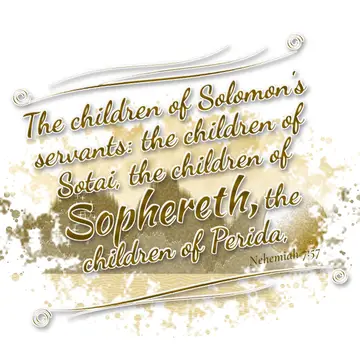 Nehemiah 7:57 – The children of Solomon's servants: the children of Sotai, the children of Sophereth, the children of Perida,