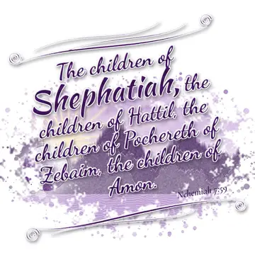 Nehemiah 7:59 – The children of Shephatiah, the children of Hattil, the children of Pochereth of Zebaim, the children of Amon.