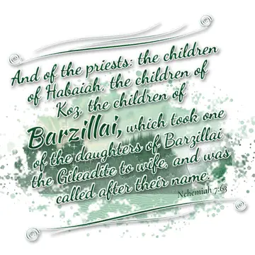 Nehemiah 7:63 – And of the priests: the children of Habaiah, the children of Koz, the children of Barzillai, which took one of the daughters of Barzillai the…