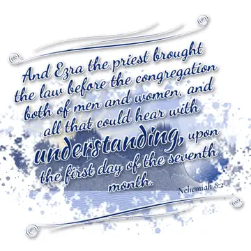 Nehemiah 8:2 – And Ezra the priest brought the law before the congregation both of men and women, and all that could hear with understanding, upon the first day of…