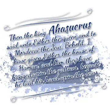 Esther 8:7 – Then the king Ahasuerus said unto Esther the queen and to Mordecai the Jew, Behold, I have given Esther the house of Haman, and him they have hanged…