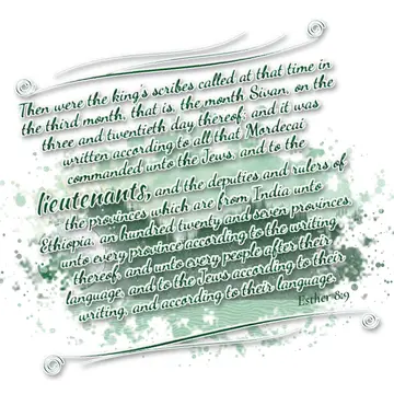 Esther 8:9 – Then were the king's scribes called at that time in the third month, that is, the month Sivan, on the three and twentieth day thereof; and it was…