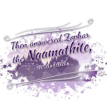 Job 11:1 – Then answered Zophar the Naamathite, and said,