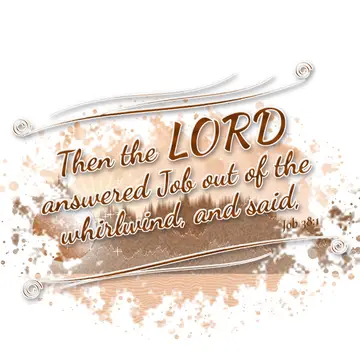 Job 38:1 – Then the LORD answered Job out of the whirlwind, and said,