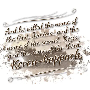 Job 42:14 – And he called the name of the first, Jemima; and the name of the second, Kezia; and the name of the third, Keren-happuch.