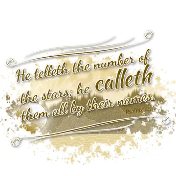 Psalms 147:4 – He telleth the number of the stars; he calleth them all by their names.
