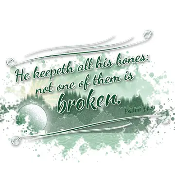 Psalms 34:20 – He keepeth all his bones: not one of them is broken.