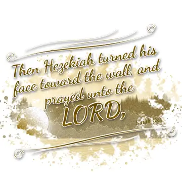 Isaiah 38:2 – Then Hezekiah turned his face toward the wall, and prayed unto the LORD,