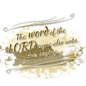 Jeremiah 16:1 – The word of the LORD came also unto me, saying,