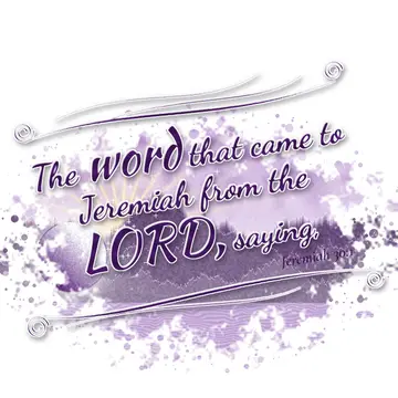Jeremiah 30:1 – The word that came to Jeremiah from the LORD, saying,