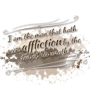 Lamentations 3:1 – I am the man that hath seen affliction by the rod of his wrath.