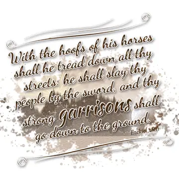 Ezekiel 26:11 – With the hoofs of his horses shall he tread down all thy streets: he shall slay thy people by the sword, and thy strong garrisons shall go down to…