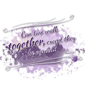 Amos 3:3 – Can two walk together, except they be agreed?
