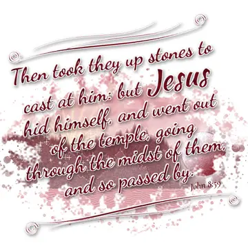 John 8:59 – Then took they up stones to cast at him: but Jesus hid himself, and went out of the temple, going through the midst of them, and so passed by.