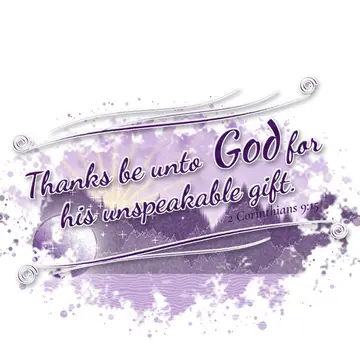 2 Corinthians 9:15 – Thanks be unto God for his unspeakable gift.