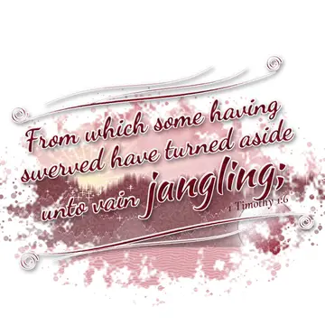 1 Timothy 1:6 – From which some having swerved have turned aside unto vain jangling;