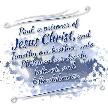 Philemon 1:1 – Paul, a prisoner of Jesus Christ, and Timothy our brother, unto Philemon our dearly beloved, and fellowlabourer,