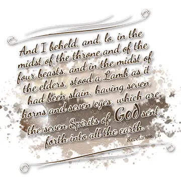Revelation 5:6 – And I beheld, and, lo, in the midst of the throne and of the four beasts, and in the midst of the elders, stood a Lamb as it had been slain, having…